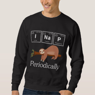 Sweatshirt Funny Science Pun Chimie Sloth Nap Lover