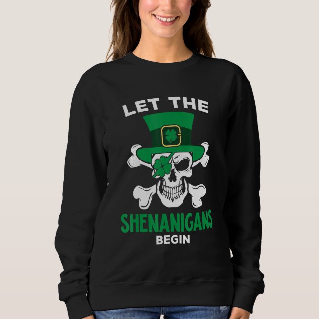 Sweatshirt Funny St Patricks Day Skeleton Hat Let The Shenani (Devant)