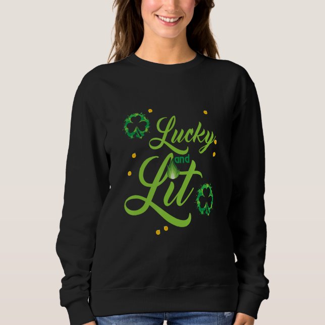 Sweatshirt funny St Patrick's quote LUCKY AND LIT cool St Pat (Devant)