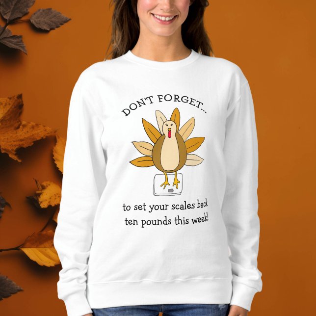 Sweatshirt Funny Thanksgiving Humour Turquie à l'échelle (Créateur téléchargé)