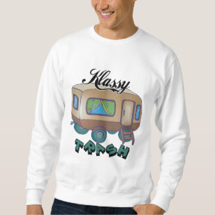 Sweatshirt Funny Trailer Park Shirts et cadeaux