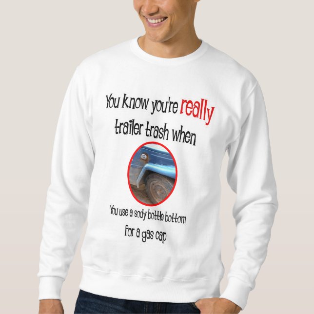 Sweatshirt Funny Trailer Park Shirts et cadeaux (Devant)