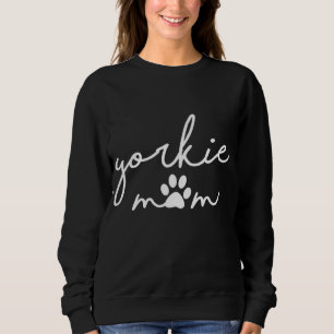 Sweatshirt Funny Yorkshire Terrier Chien Maman mignonne Yorki