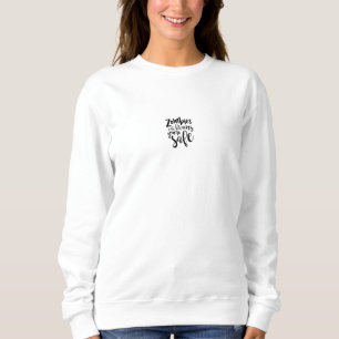 Sweatshirt Funny Zombie Halloween Fall Quote Humor Sweater