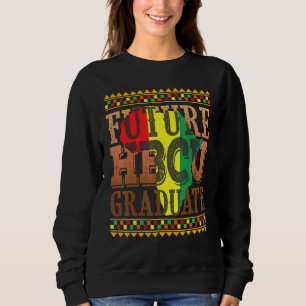 Sweatshirt Futur Hbcu Diplômé Melanin Histoire Noire Fier A
