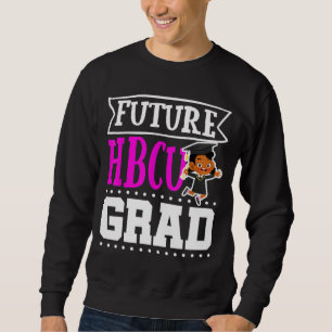Sweatshirt Futur HBCU Grad Historial Black College Girls W