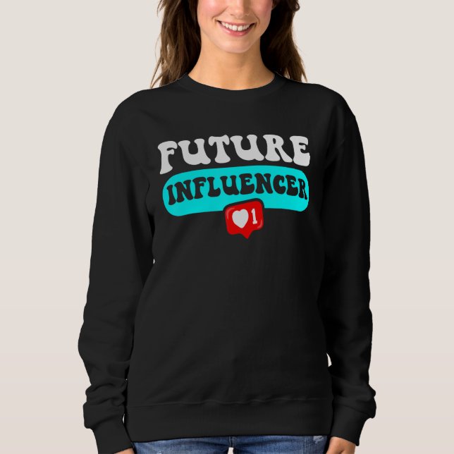 Sweatshirt Futur Influencer Contenu Créateur de médias sociau (Devant)