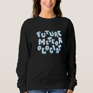 Sweatshirt Futur météorologue, Futur météorologue, Météo H