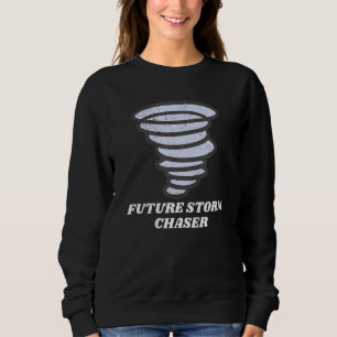 Sweatshirt Futur tempête Chaser Météorologue Tornado