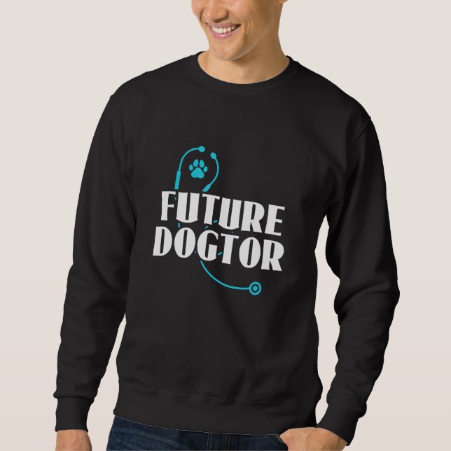 Sweatshirt Future Dogtor Veterinary Technician Vet Tech (Devant)