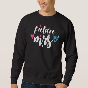 Sweatshirt Future Mme Groupe De Mariage Et Enterrement De Vie