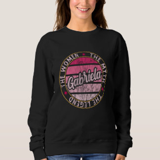 Sweatshirt Gabriela Les Femmes Le Mythe La Légende Prénom