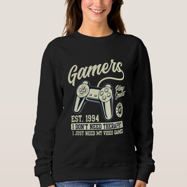 Sweatshirt Gaming Gamers Quotes Graphic TOutfit Cool Designs (Devant)