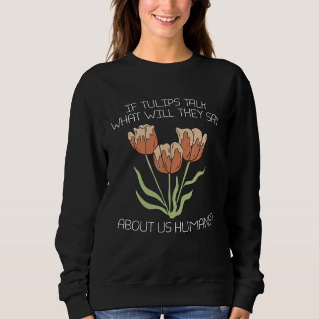 Sweatshirt Garden Gardener  Tulip Gardening (Devant)