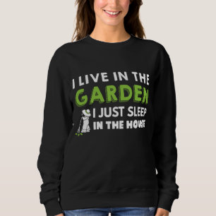 Sweatshirt Gardener Vit Dans Le Jardin Je Dors Juste Dans Le 
