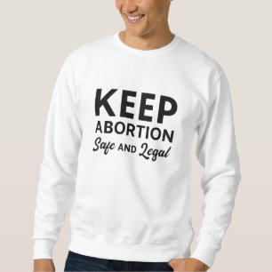 Sweatshirt Garder L'Avortement Sûr Et Légal