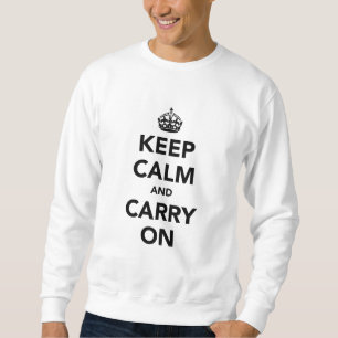 Sweatshirt Gardez le calme et continuez l'original