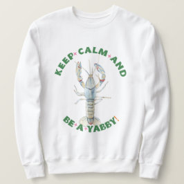 Sweatshirt GARDEZ LE CALME ET ÊTES UN YABBY" T-shirt Homme -