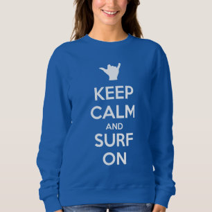 Sweatshirt Gardez le calme et le Surf allumés