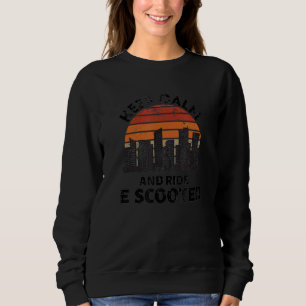 Sweatshirt Gardez Le Calme Et Ride E Scooter Électrique Kick