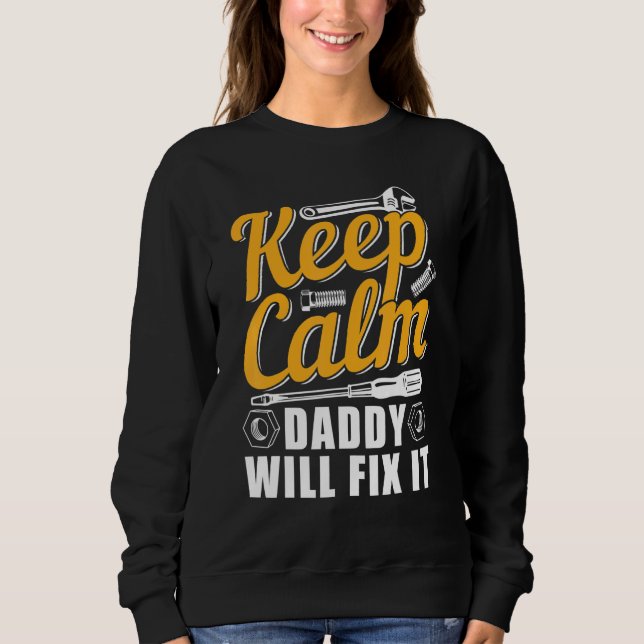 Sweatshirt Gardez Le Calme Papa Le Réparera (Devant)