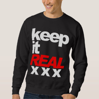 Sweatshirt Gardez-le la vraie pièce en t xxx (foncée)