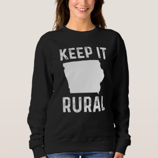 Sweatshirt Gardez-le Rural Iowa Paysan Agricole Humour