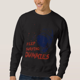 Sweatshirt Gardez Surfant Dummies Rétro Vintage Épouvantable 