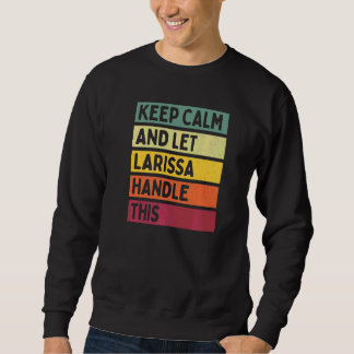 Sweatshirt Gardez Votre Calme Et Laissez Larissa S'en Occuper