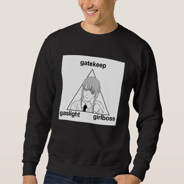 Sweatshirt Gaslight Gatekeep Girlboss meme (Devant)