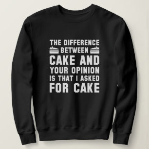 Sweatshirt Gâteau Et Votre Opinion