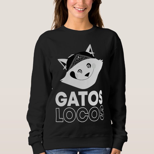 Sweatshirt Gatos Locos T Funny Kitty Cat Latina (Devant)