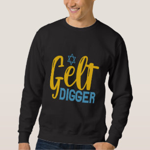 Sweatshirt Gelt Digger Funny Hanoukka Gelt Coin cadeau juif
