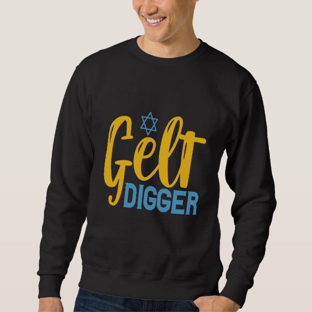 Sweatshirt Gelt Digger Funny Hanoukka Gelt Coin cadeau juif (Devant)