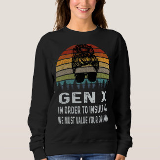 Sweatshirt Gen X Pour Nous Insulter Nous Devons Valoriser Vot