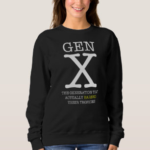 Sweatshirt Génération X Pas de trophées de participation