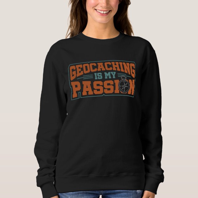 Sweatshirt Geocaching Savenger Hunt Adventure Geocacher Passi (Devant)