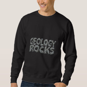 Sweatshirt Géologie Rocks - Earth Science Pun