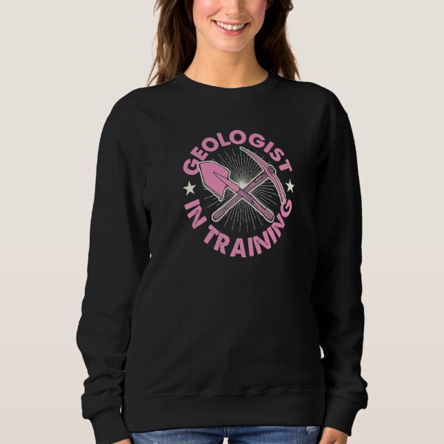 Sweatshirt Geologist In Training Geology Student Rock Collect (Devant)