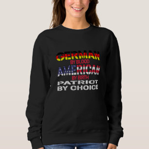 Sweatshirt German By Blood American By Birth Patriot By Choic
