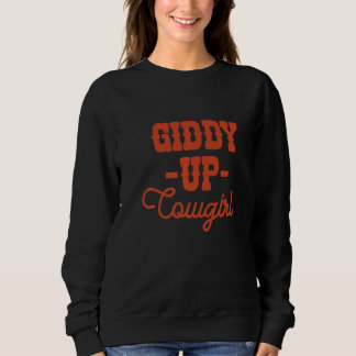 Sweatshirt Giddyup Cowgirl