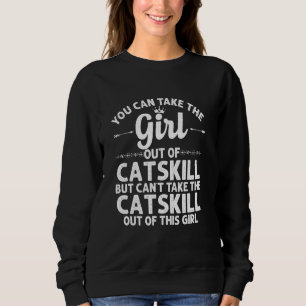 Sweatshirt Girl Out Of Catskill Ny New York Funny Home Roots