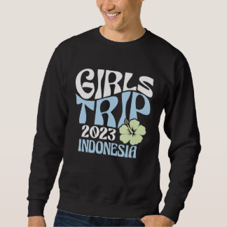 Sweatshirt Girls Trip 2023 Indonesia Beach Destination Retro 