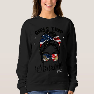 Sweatshirt Girls Trip Arizona 2022 For Womens Weekend Birthda