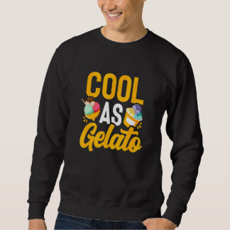 Sweatshirt Glace Comme Gelato Glace Dessert Nourriture D'été