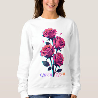 Sweatshirt Glitched Roses Grow Louder