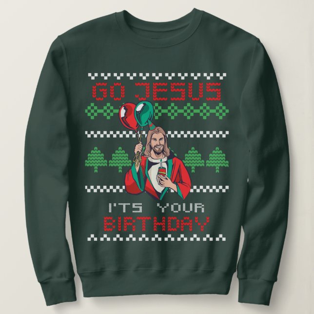 Sweatshirt Go Jesus C'est votre anniversaire - idées cadeaux  (Design devant)