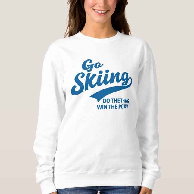 Sweatshirt Go Skiing – Minimal Winter Sports Typography Desig (Devant)