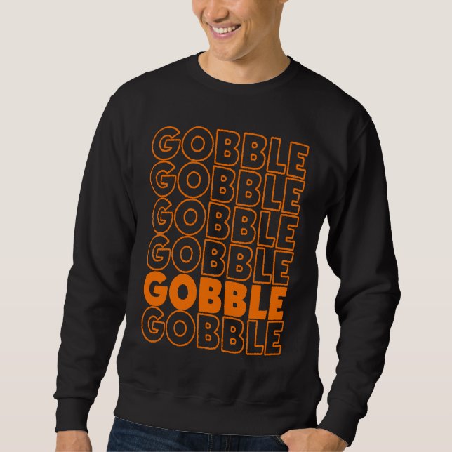 Sweatshirt Gobble Gobble Thanksgiving  Turkey Day Retro Vinta (Devant)