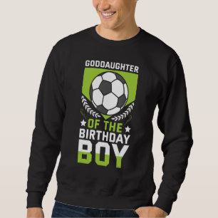 Sweatshirt Godgirl Of The Birthday Boy Soccer Player Team